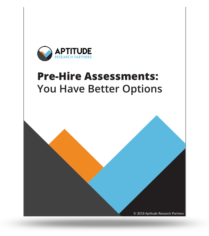 Pre-Hire-Assessments: You Have Better Options